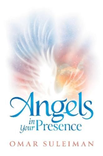 Omar Suleiman Angels in Your Presence (Copertina rigida)
