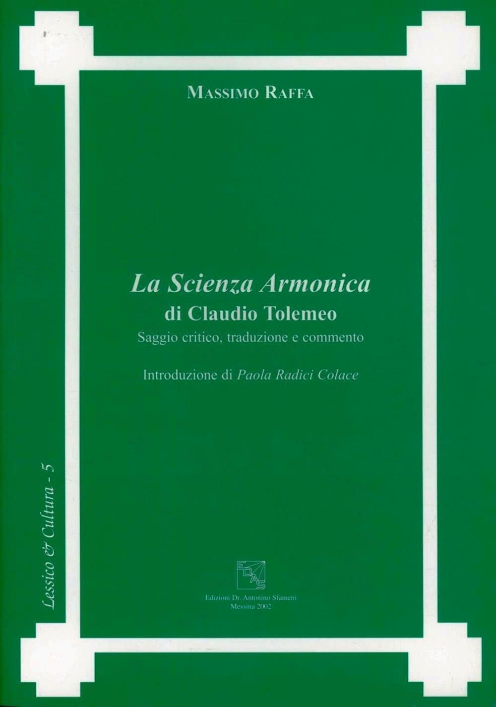La scienza armonica di Claudio Tolomeo - Raffa Massimo