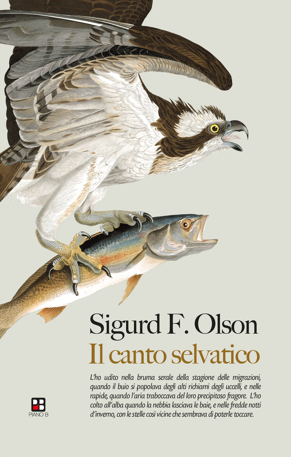 Libri Olson Sigurd F. - Il Canto Selvatico