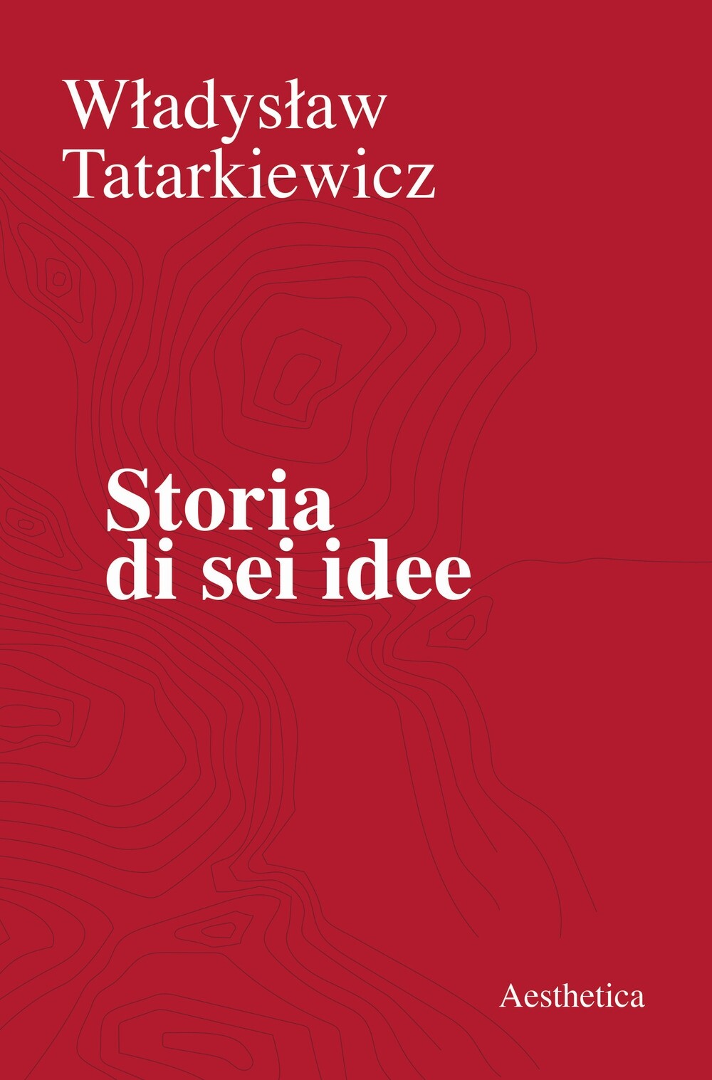 Libri Wladyslaw Tatarkiewicz - Storia Di Sei Idee