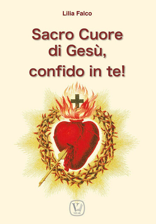 Sacro cuore di Gesù, confido in te! - Falco Lilia