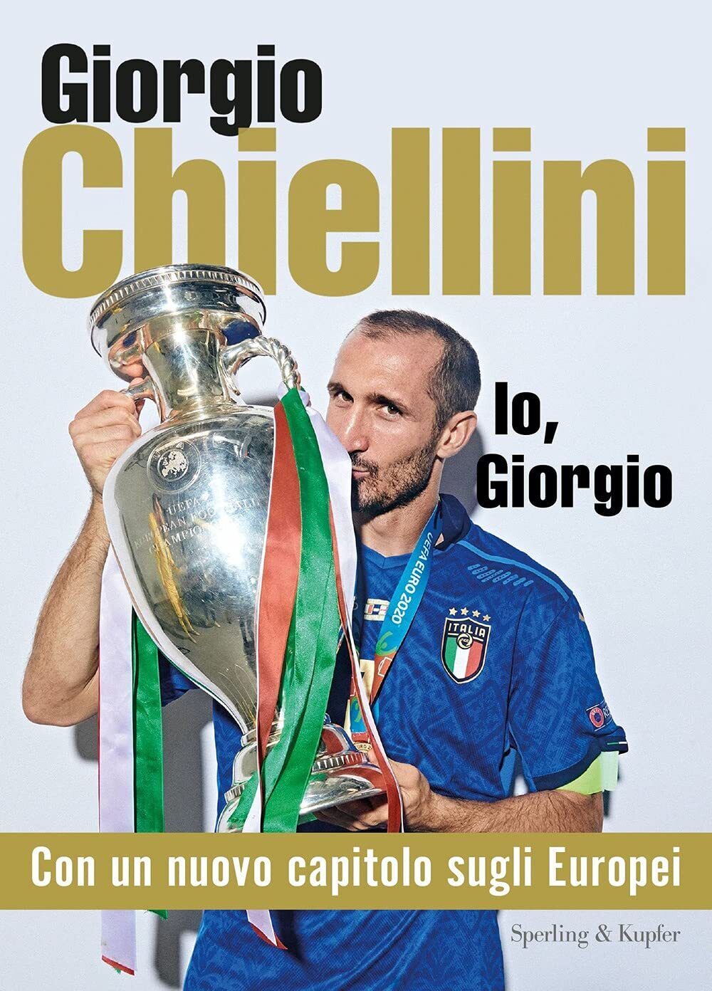 9788820072636 Io, Giorgio - Giorgio Chiellini