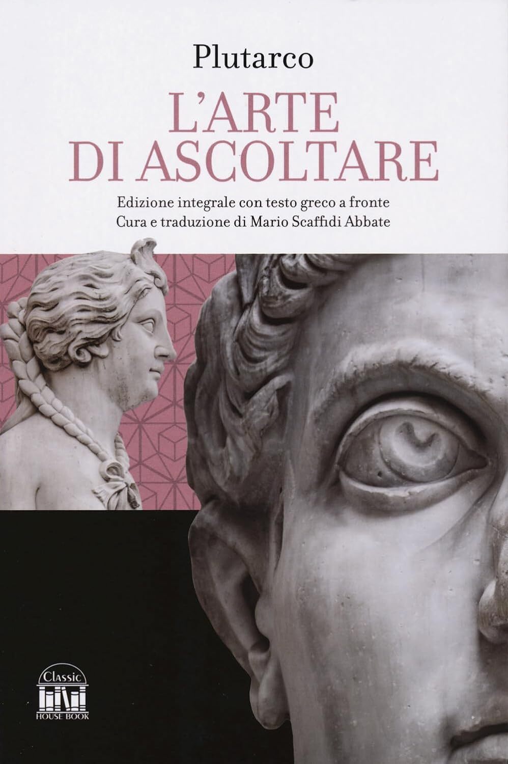 9788893228930 L'arte di saper ascoltare. Testo greco a fronte. Ediz. integrale -