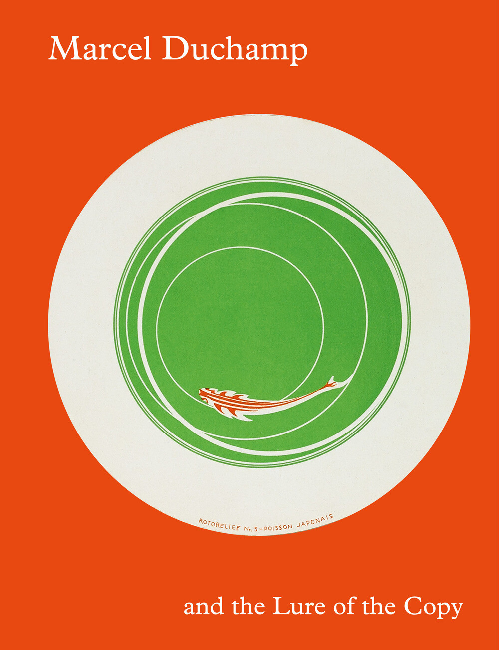 Libri Marcel Duchamp E La Seduzione Della Copia. Ediz. Inglese