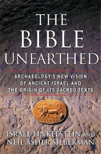 Israel Finkelstein Neil Asher Silberman The Bible Unearthed (Tascabile)