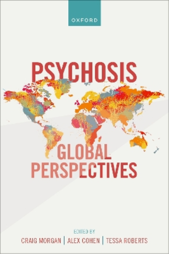 Craig Morgan Alex Cohen Tessa Roberts Psychosis: Global Perspectives (Tascabile)