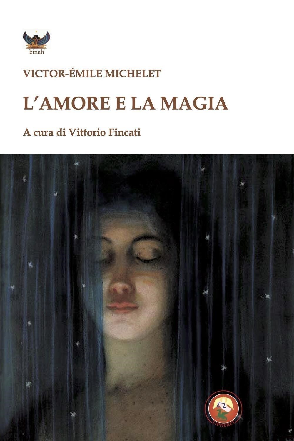 Libri Victor-Emile Michelet - L' Amore E La Magia