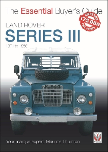 Maurice Thurman Land Rover Series III (Tascabile) Essential Buyer’s Guide