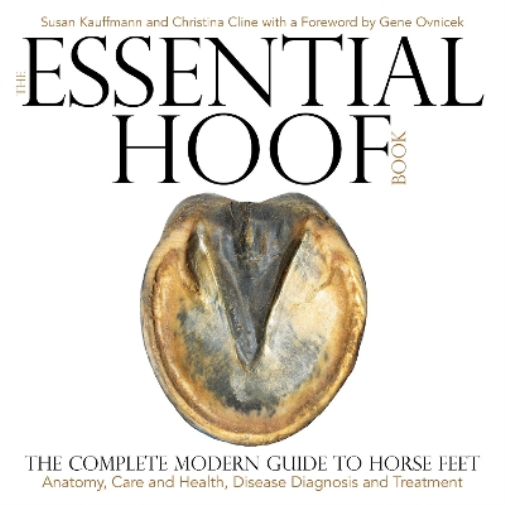 Susan Kauffmann Christina Cline The Essential Hoof Book (Copertina rigida)