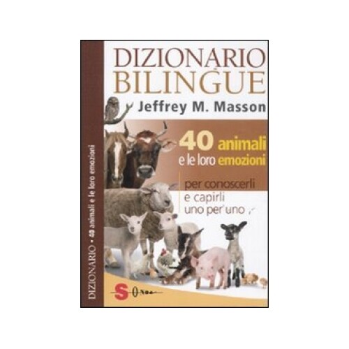 LIBRO DIZIONARIO BILINGUE: 40 ANIMALI E LE LORO EMOZIONI - JEFFREY M. MASSON