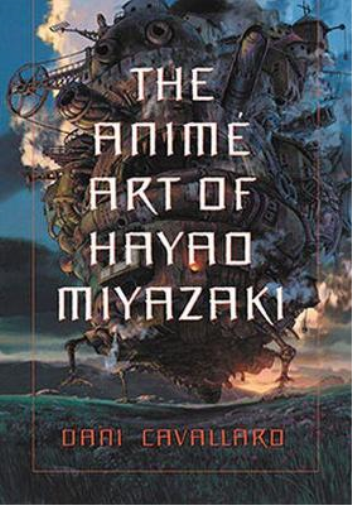 Dani Cavallaro Dani Cavallaro (author The Anime Art of Hayao Miyazak (Tascabile)