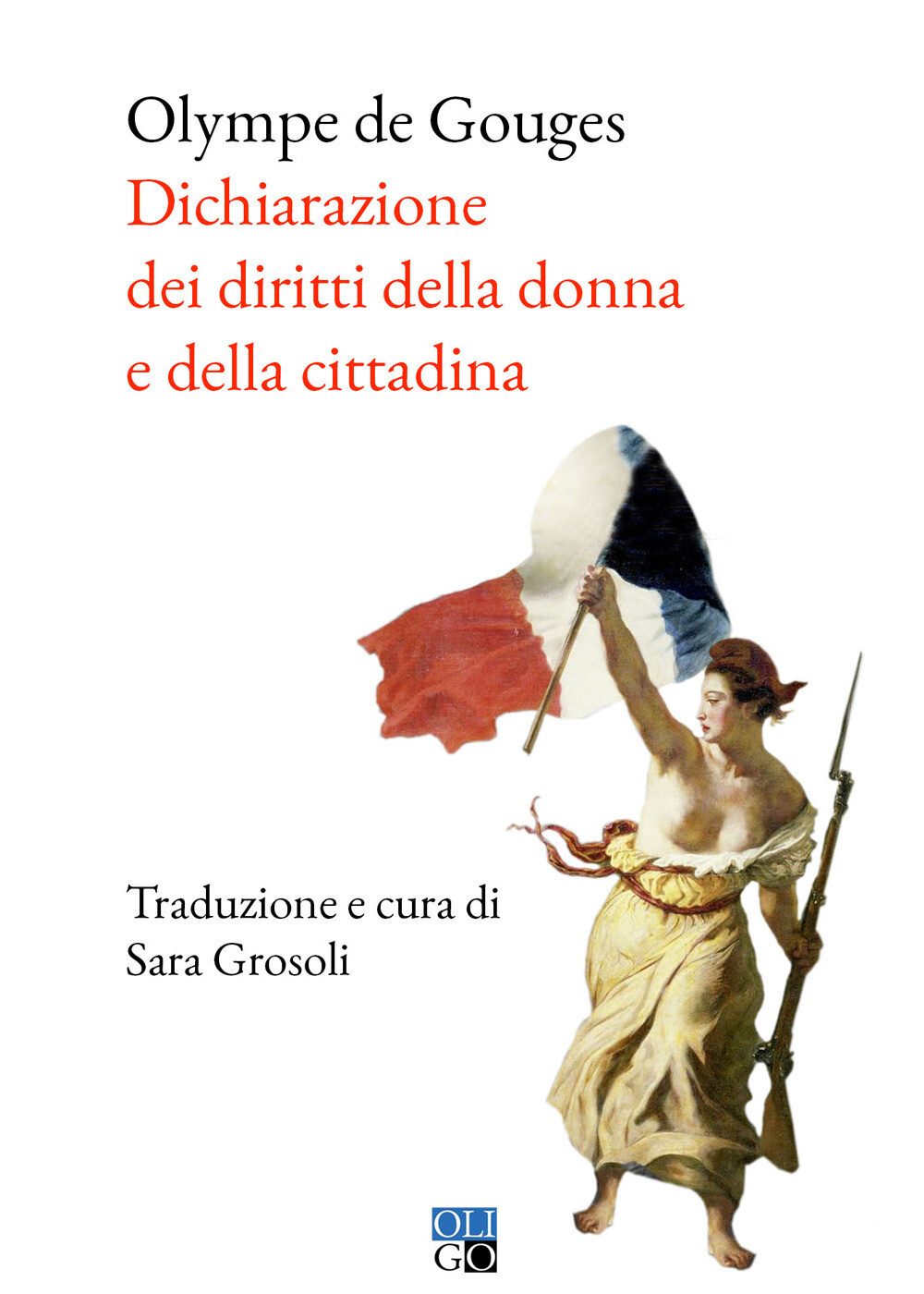 Dichiarazione dei diritti della donna e della cittadina - Gouges Olympe de