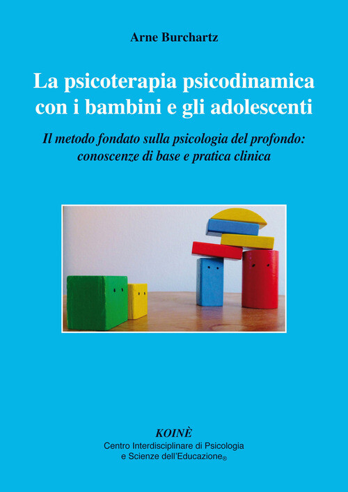 PSICOTERAPIA PSICODINAMICA CON I BAMBINI E GLI ADOLESCENTI. IL METODO BURCHARTZ