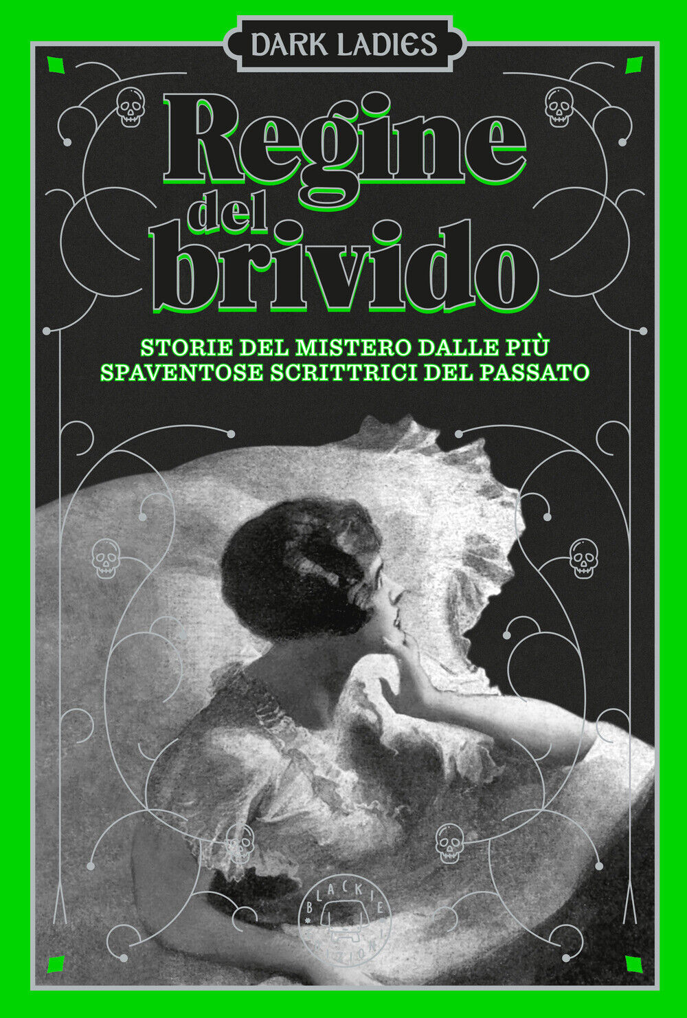 Libri Regine Del Brivido. Storie Del Mistero Delle Piu Spaventose Scrittrici Del