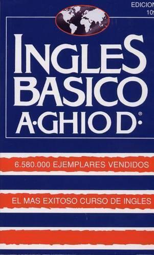 Augusto Ghiod Ingles Basico-El Mas Exitoso Curso de Ingls (Tascabile)