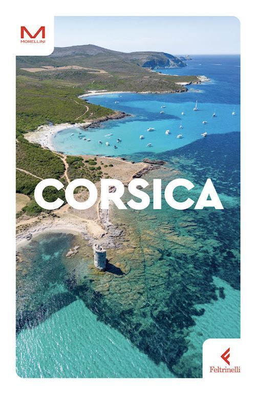 CORSICA GUIDA MORELLINI 2024  - MASCHERONI ADA - Feltrinelli