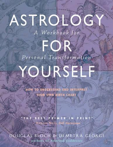 Demetra George Douglas  Bloch Astrology for Yourself (Tascabile)