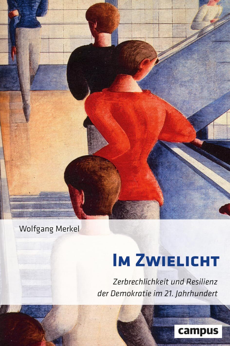 Wolfgang Merkel Im Zwielicht: Zerbrechlichkeit und Resilienz  (Copertina rigida)