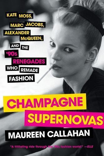 Maureen Callahan Champagne Supernovas (Tascabile)