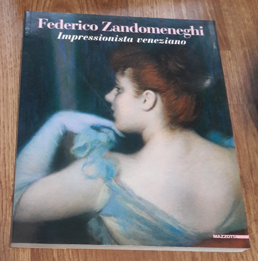 Federico Zandomeneghi. Impressionista veneziano. Mazzotta