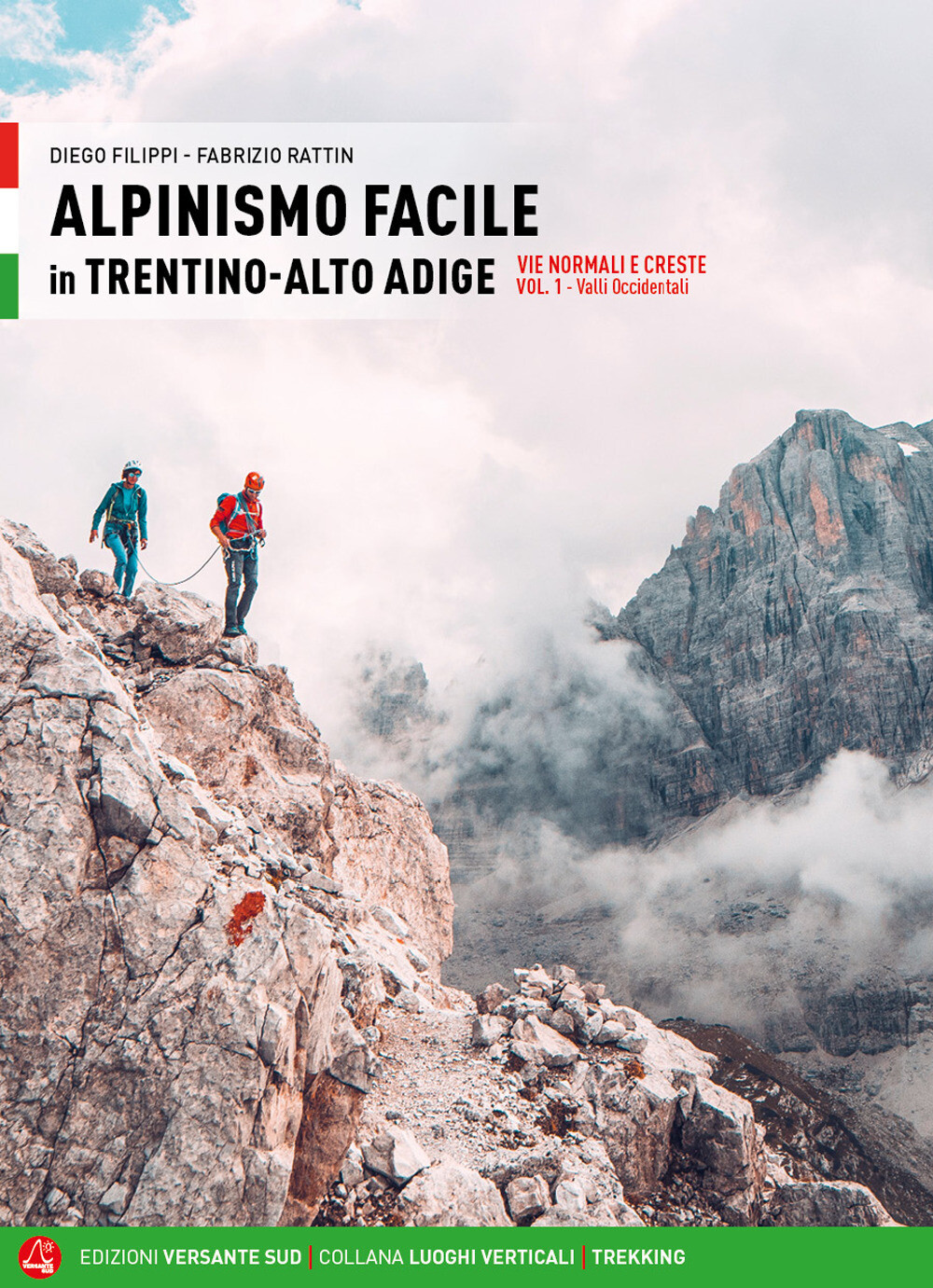 Libri Diego Filippi / Rattin Fabrizio - Alpinismo Facile In Trentino Alto Adige.