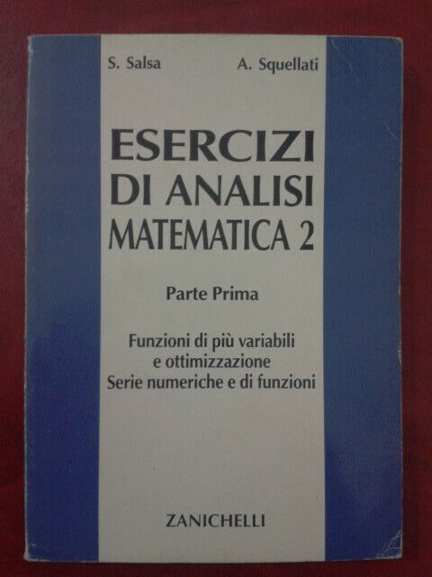 Esercizi di analisi matematica 2. Parte prima / Salsa-Squellati / Zanichelli