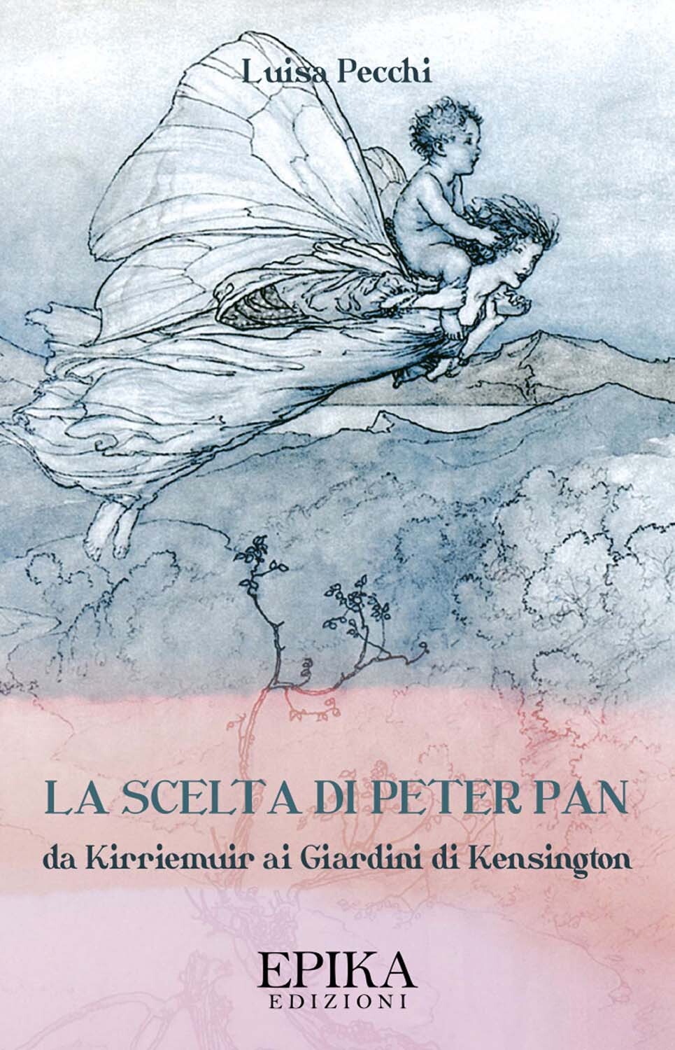 Libri Luisa Pecchi - La Scelta Di Peter Pan. Da Kirriemuir Ai Giardini Di Kensin