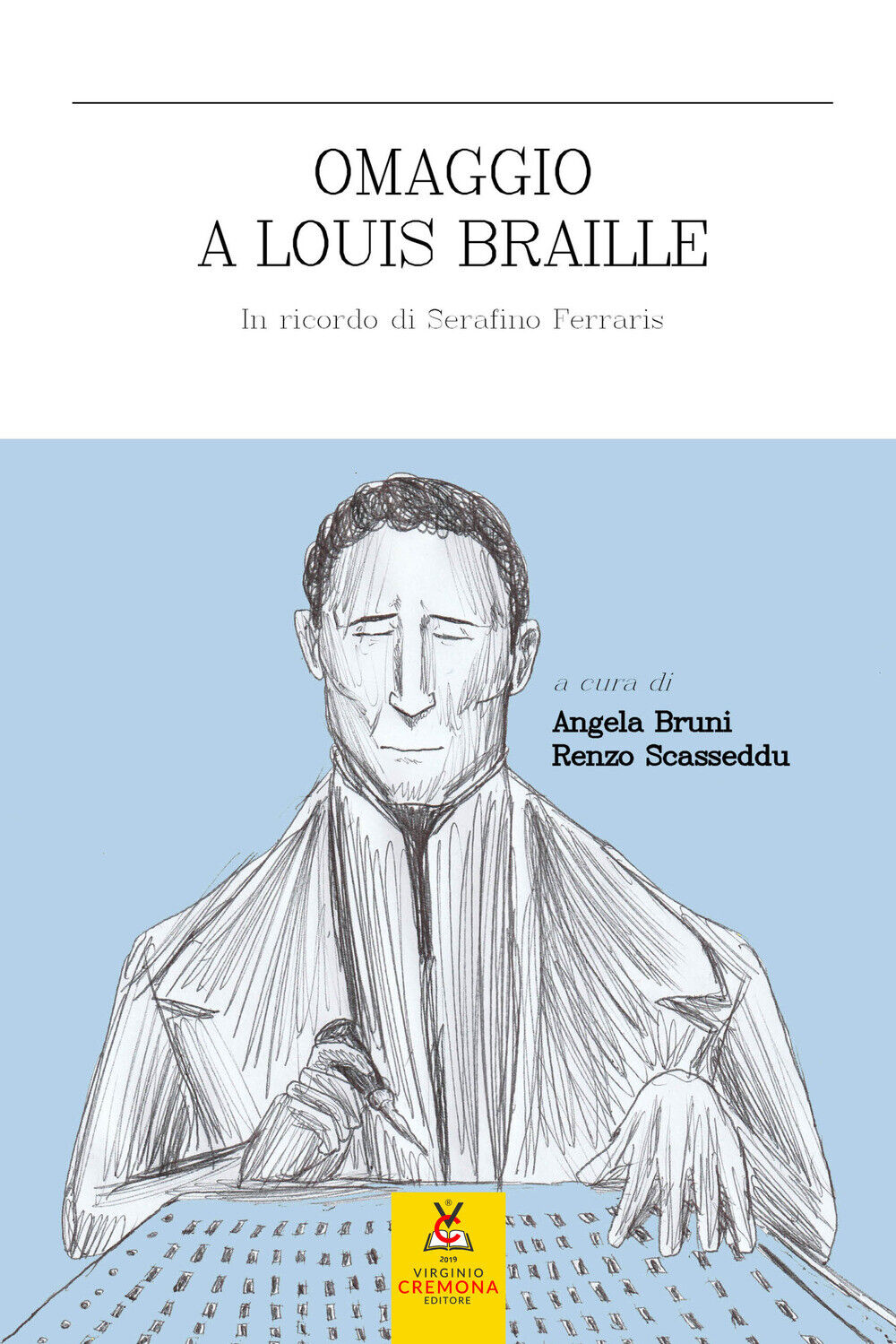 Libri Omaggio A Louis Braille. In Ricordo Di Serafino Ferraris. Ediz. A Caratter