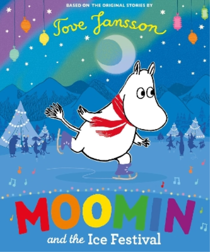 Tove Jansson Moomin and the Ice Festival (Tascabile) MOOMIN