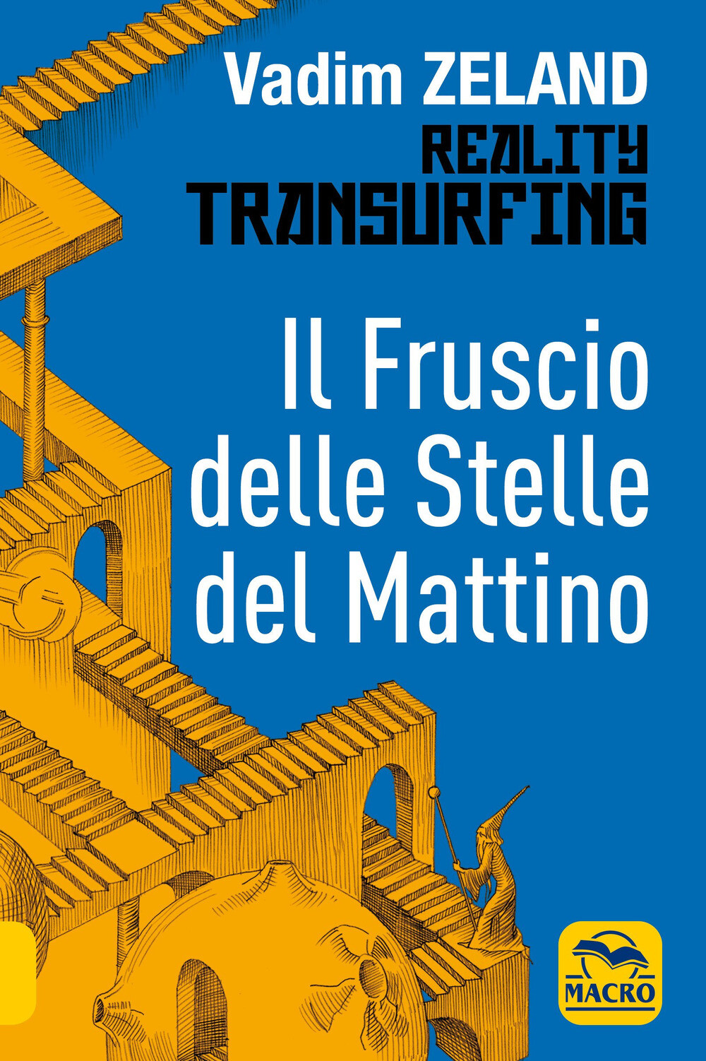 Libri Vadim Zeland - Il Fruscio Delle Stelle Del Mattino