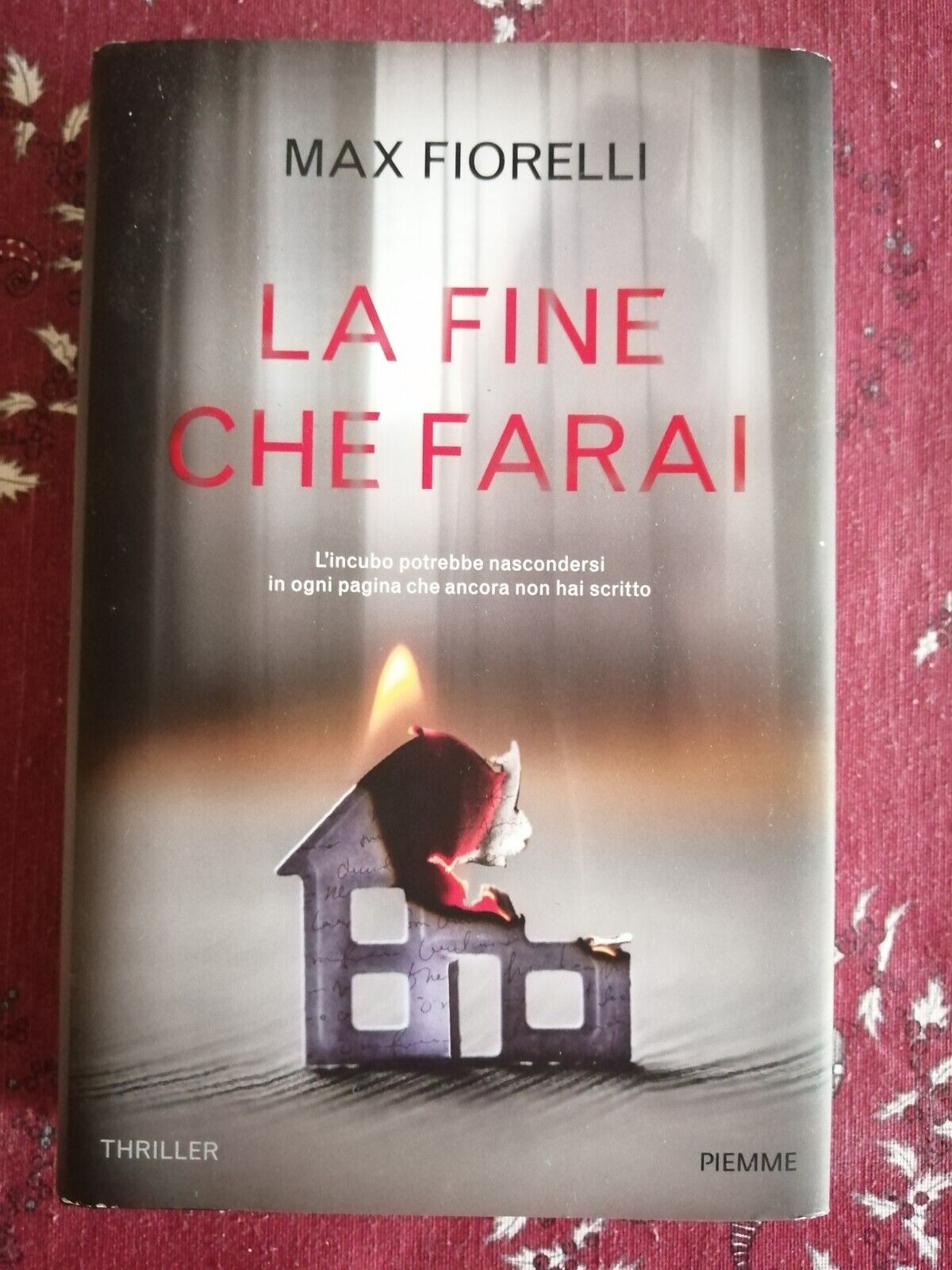 LA FINE CHE FARAI ( MAX FIORELLI)  THRILLER  NUOVO