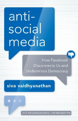 Siva Vaidhyanathan Antisocial Media (Tascabile)