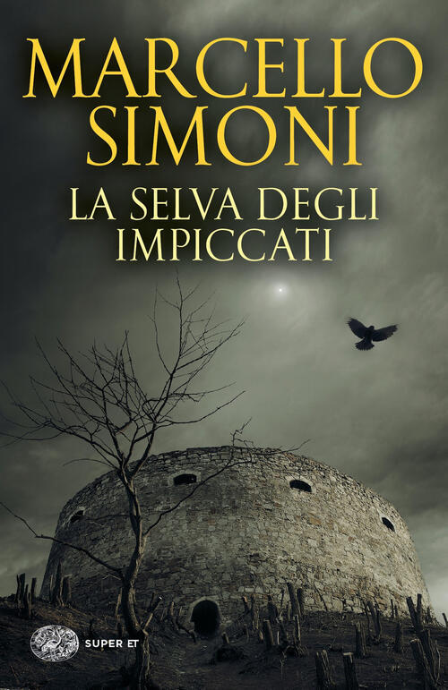 La Selva Degli Impiccati Marcello Simoni Einaudi 2023