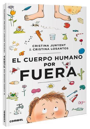 Maria Cristina Junyent El Cuerpo Humano Por Fuera (Copertina rigida)