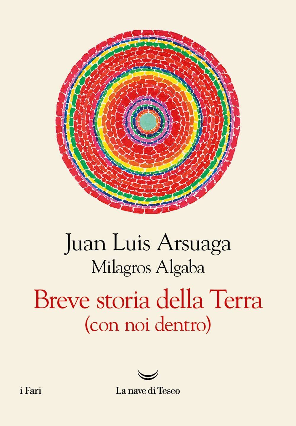 9788834612972 Breve storia della Terra (con noi dentro) - Juan Luis Arsuaga,Mila