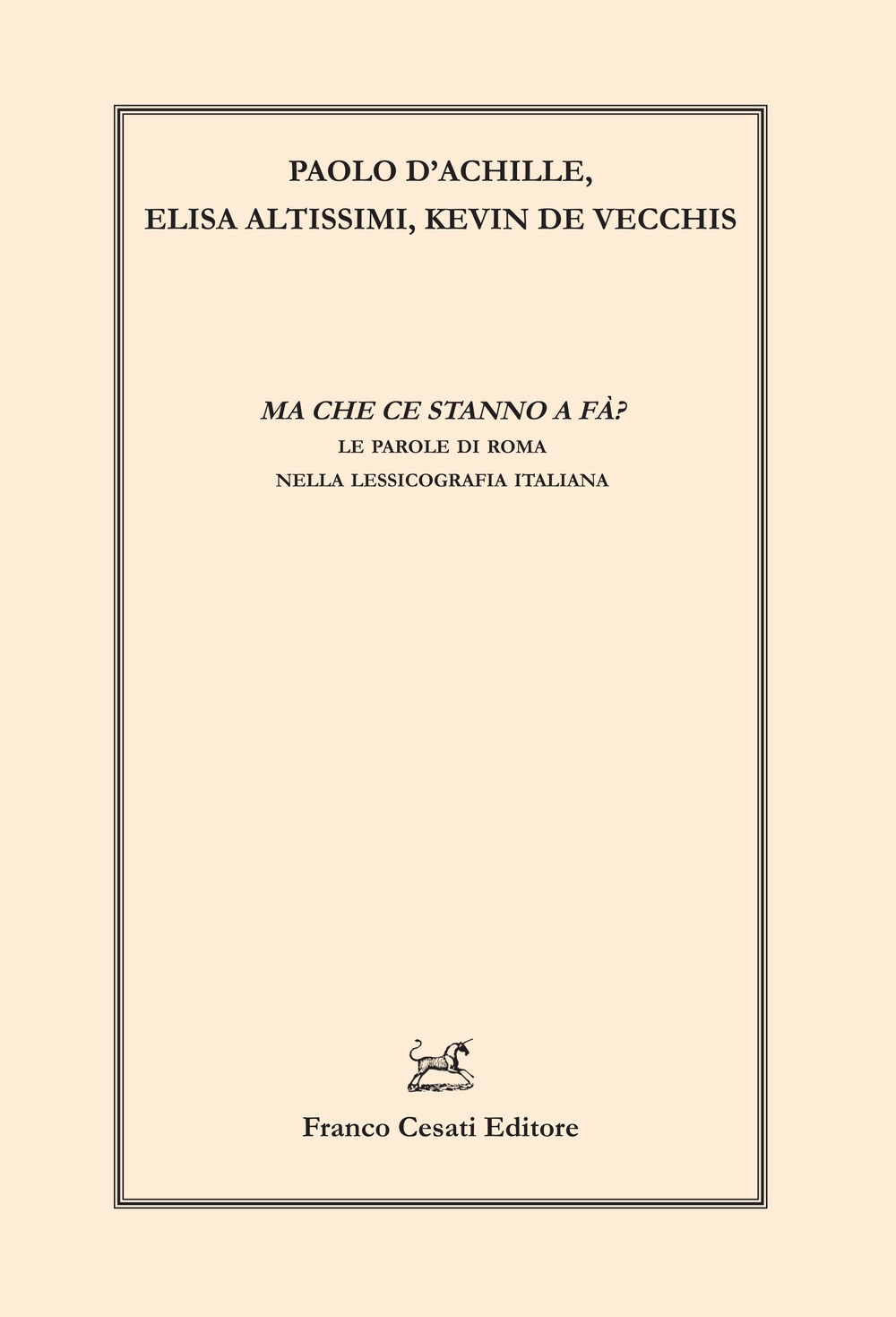 Libri Paolo D'Achille / Altissimi Elisa / De Vecchis Kevin - Ma Che Ce Stanno A