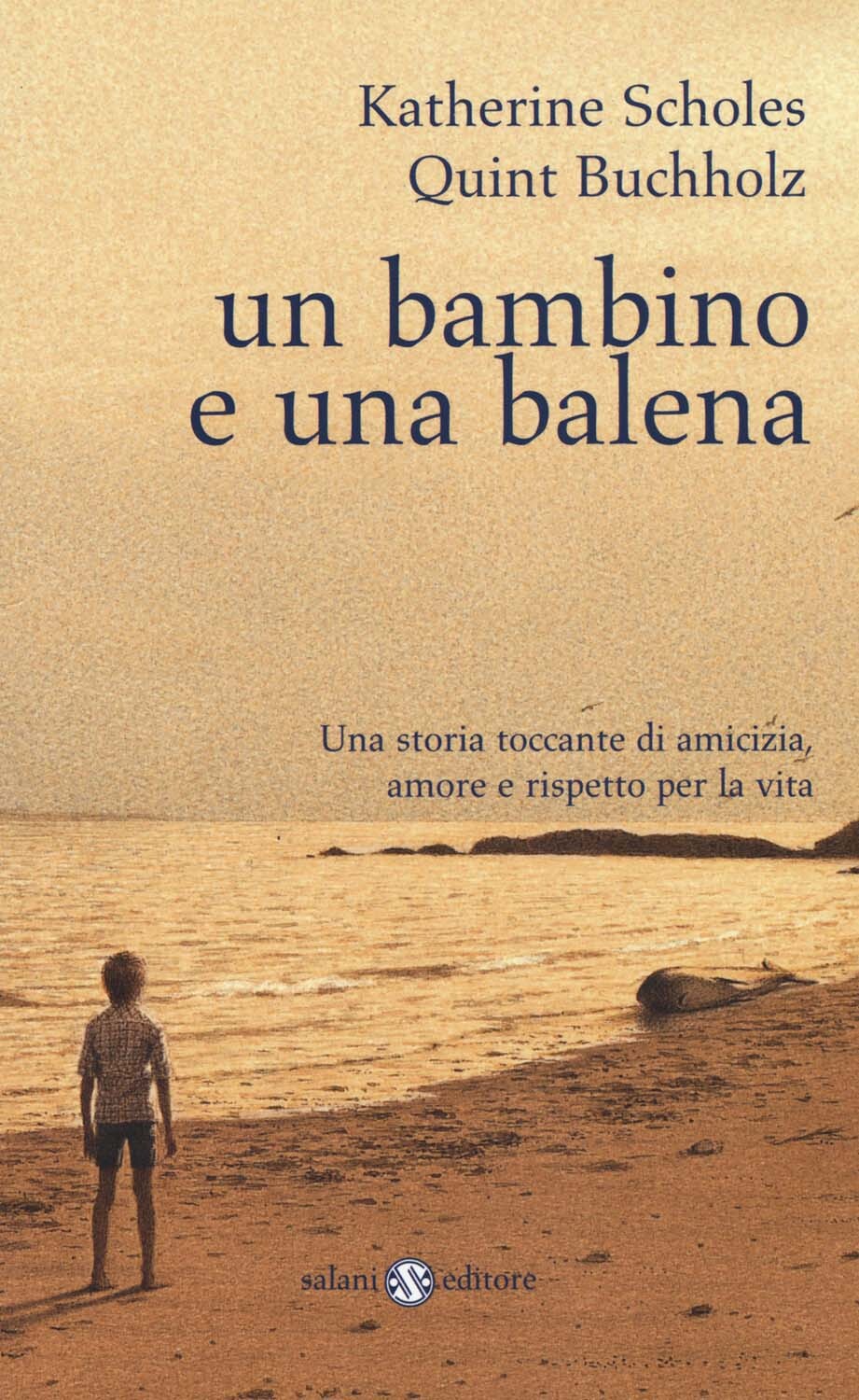 Libri Katherine Scholes / Quint Buchholz - Un Bambino E Una Balena