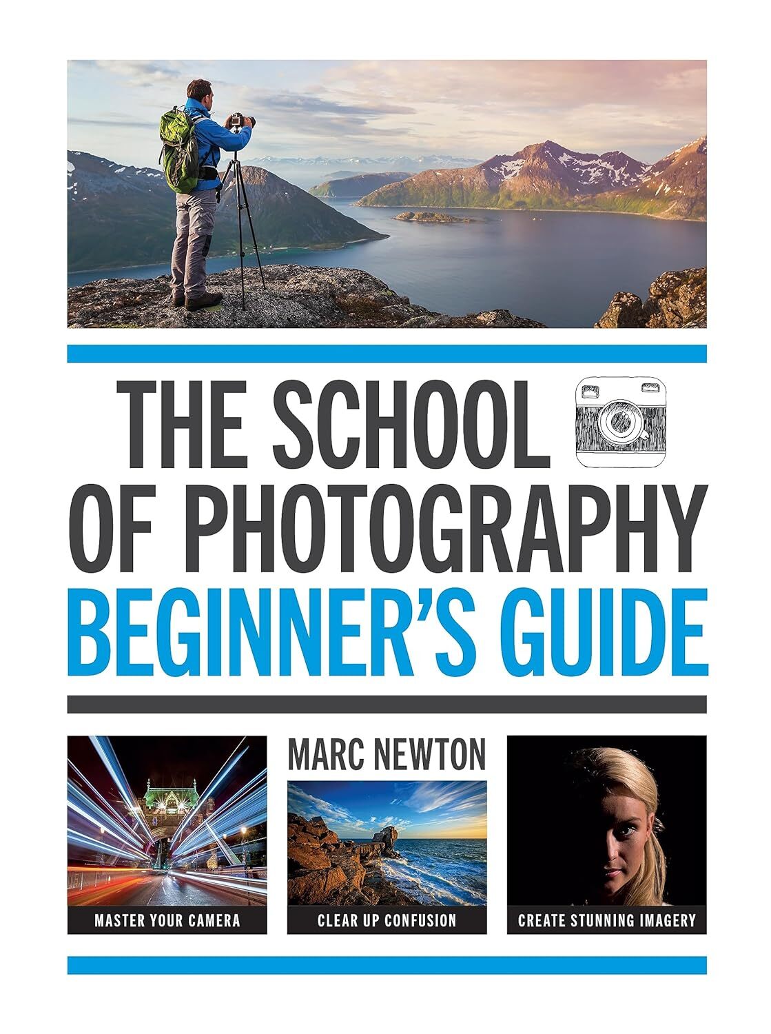 9781781579084 The School of Photography: Beginner's Guide - Marc Newton