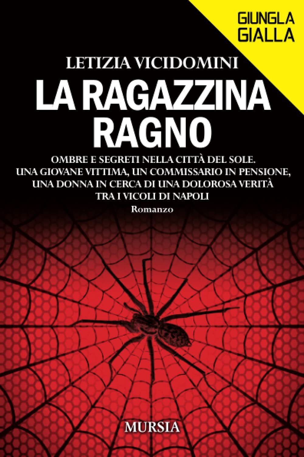 9788842563839 La ragazzina ragno: Ombre e segreti nella città d...oli di Napoli