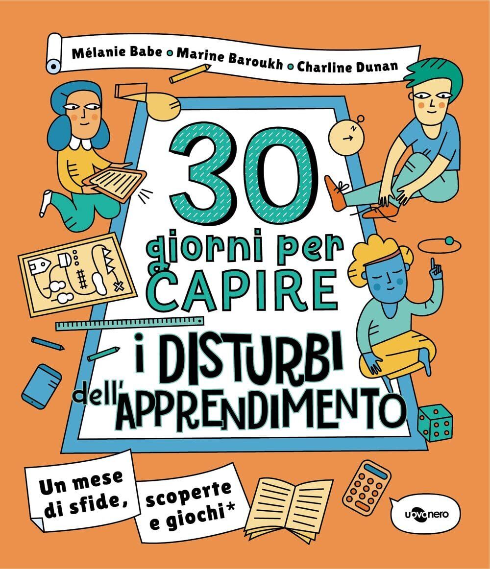 9788896918913 30 giorni per capire i disturbi dell'apprendimento...erte e giochi