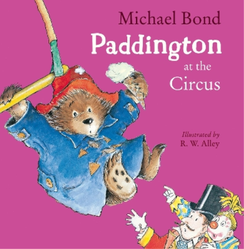 Michael Bond Paddington at the Circus (Tascabile)