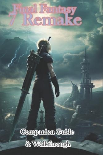 Roucosley Final Fantasy 7 Remake Companion Guide & Walkthrough (Tascabile)