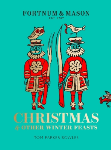 Tom Parker Bowles Fortnum & Mason (Copertina rigida)