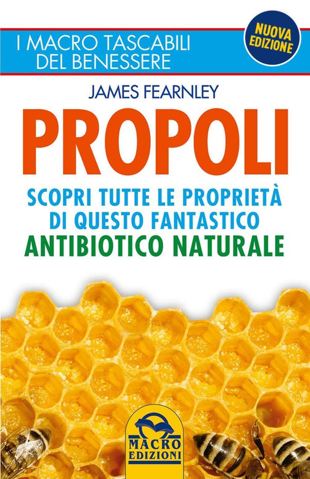 Propoli. Scopri tutte le proprietà di questo fantastico antibiotico natura...