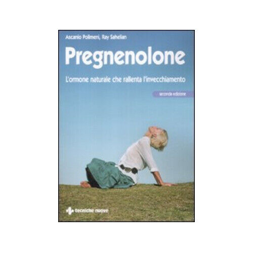LIBRO PREGNENOLONE L'ORMONE NATURALE CHE RALLENTA L'INVECCHIAMENTO - A. POLIMENI
