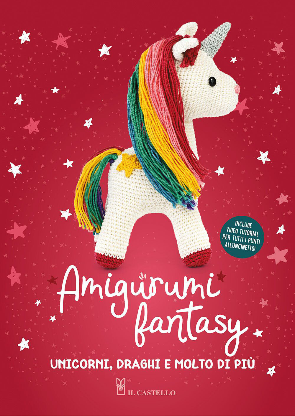 Libri Amigurumi Fantasy. Unicorni, Draghi E Molto Di Piu