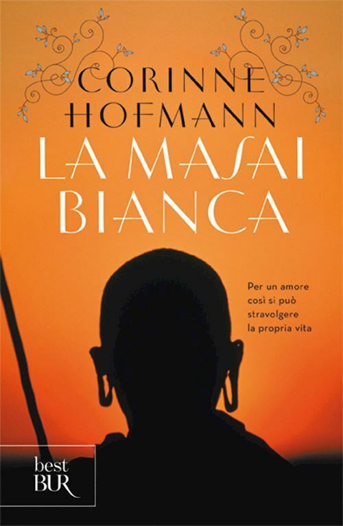 LA MASAI BIANCA  - HOFMANN CORINNE - BUR Biblioteca Univ. Rizzoli