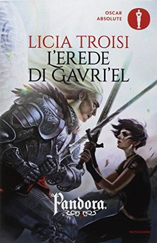9788804688075 L'erede di Gavri'el. Pandora: 3 - Licia Troisi