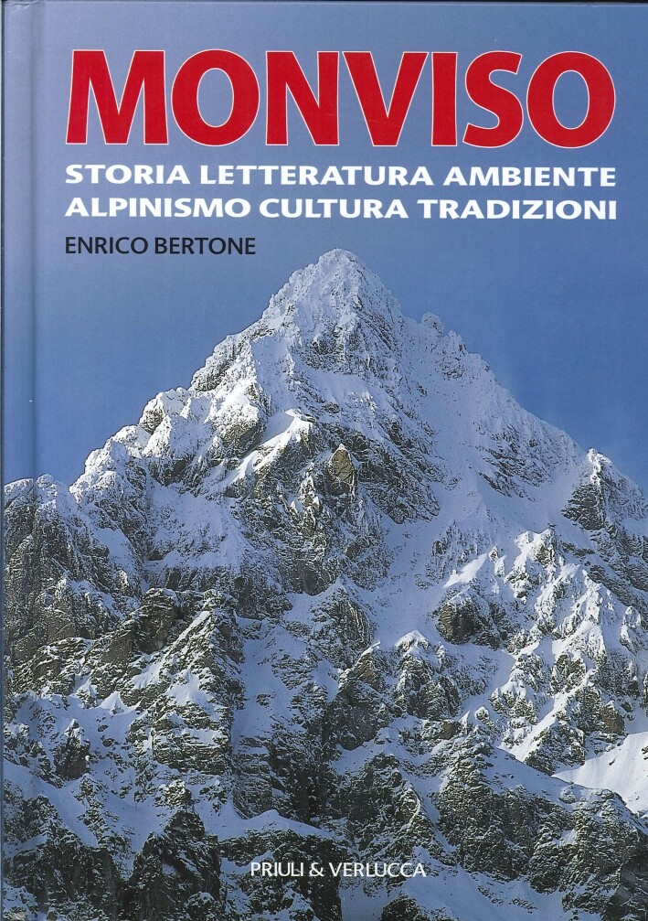 Libri Enrico Bertone - Monviso. Storia, Letteratura, Ambiente, Alpinismo, Cultur
