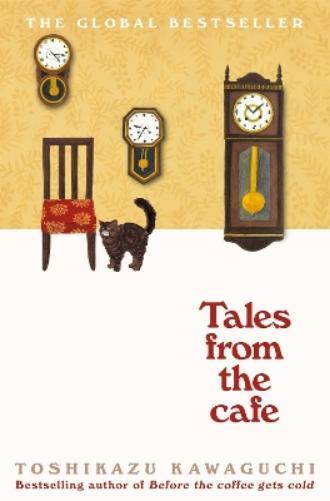 Toshikazu Kawaguchi Tales from the Cafe (Tascabile) Before the Coffee Gets Cold